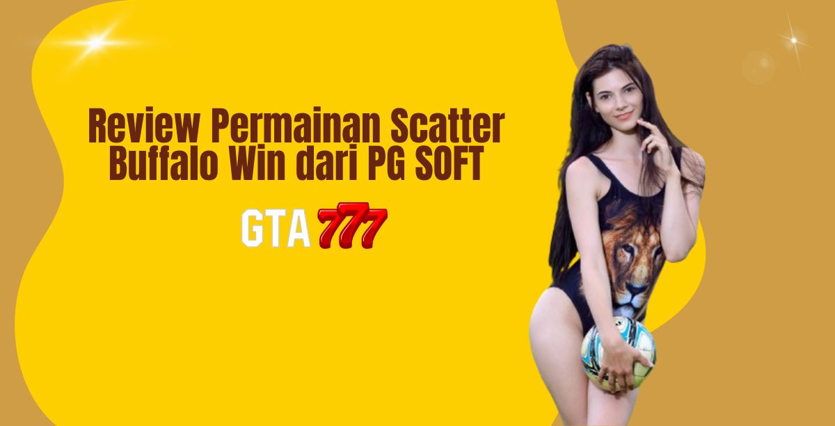 Review Permainan Scatter Buffalo Win dari PG SOFT