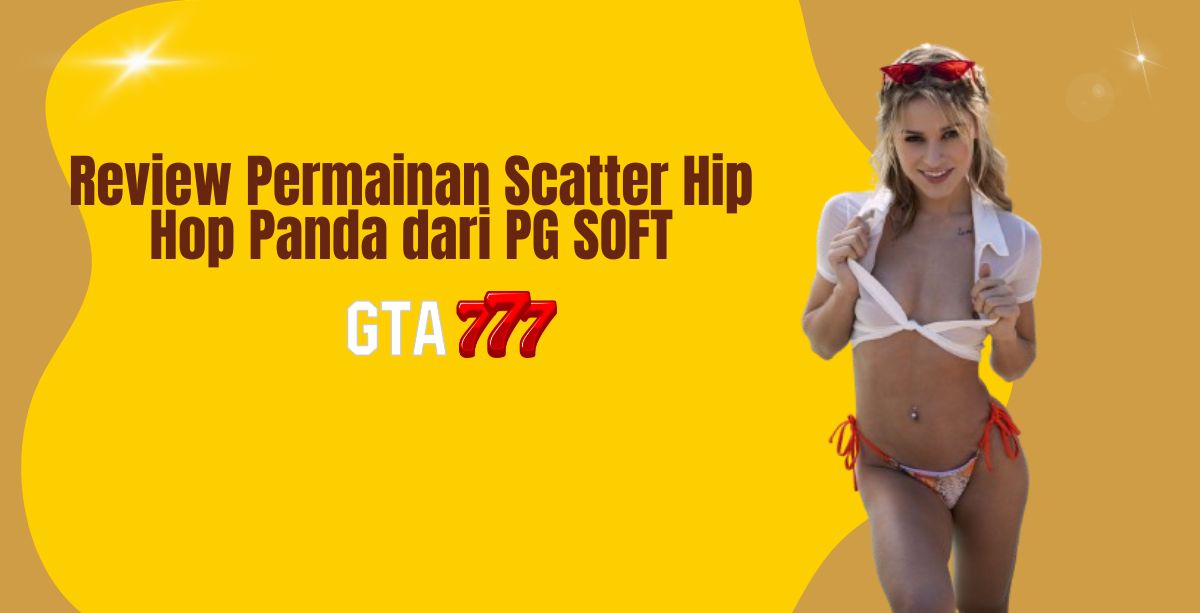 Review Permainan Scatter Hip Hop Panda dari PG SOFT
