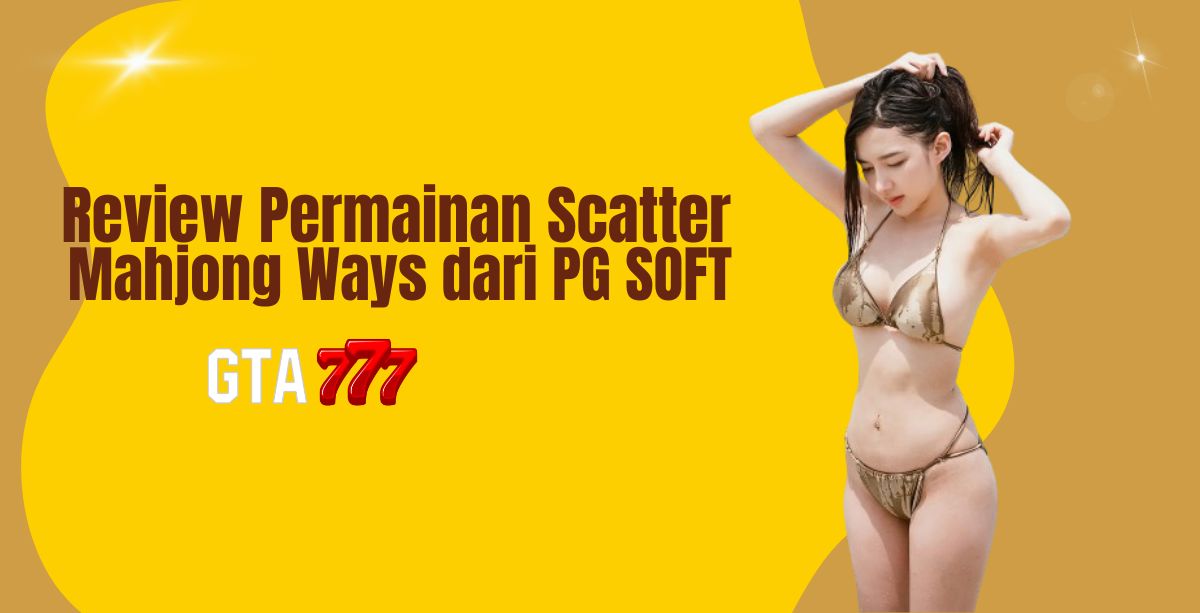 Review Permainan Scatter Mahjong Ways dari PG SOFT