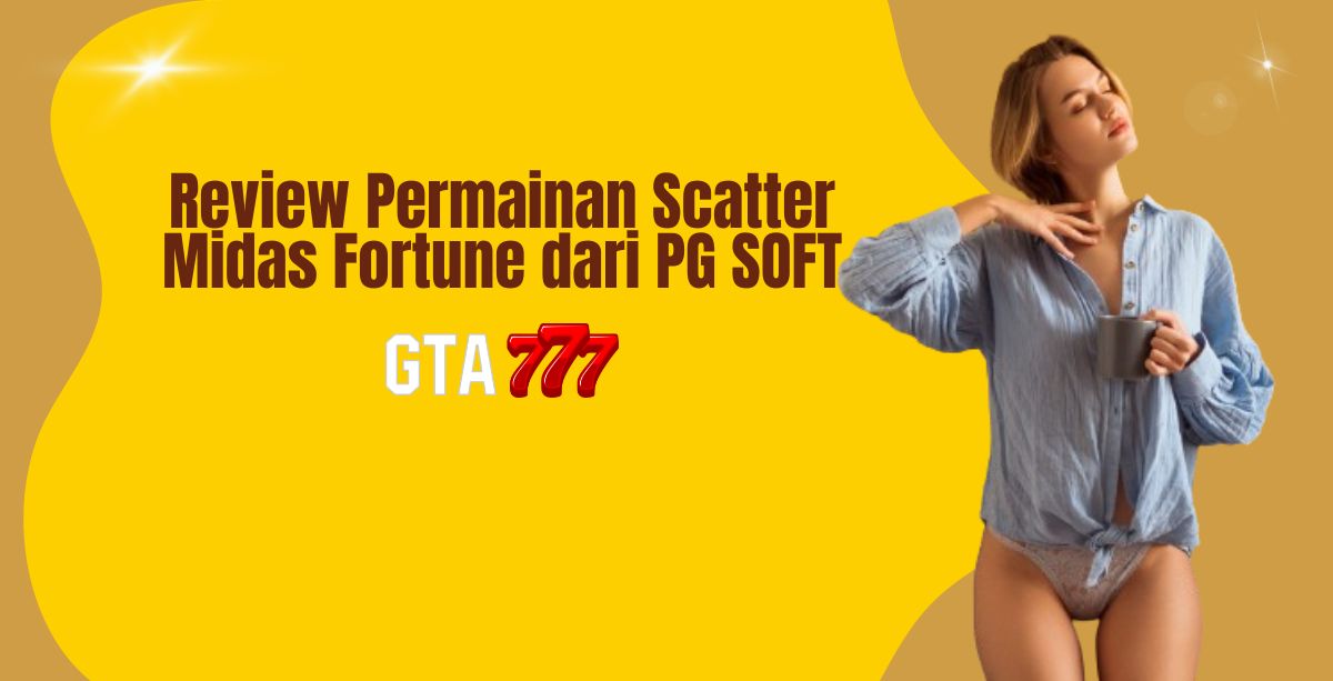 Review Permainan Scatter Midas Fortune dari PG SOFT