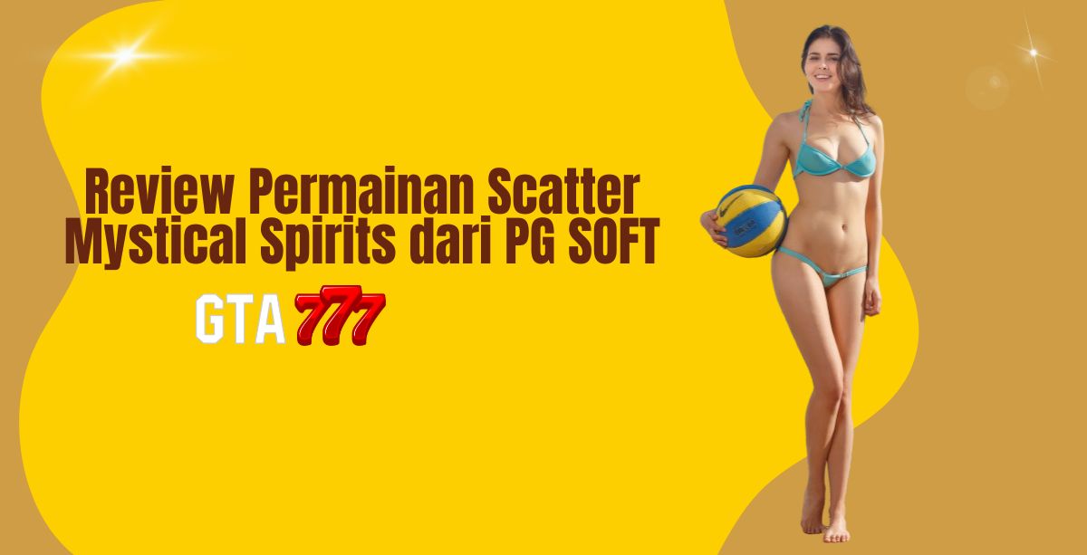 Review Permainan Scatter Mystical Spirits dari PG SOFT