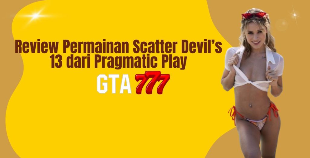 Review Permainan Scatter Devil’s 13 dari Pragmatic Play