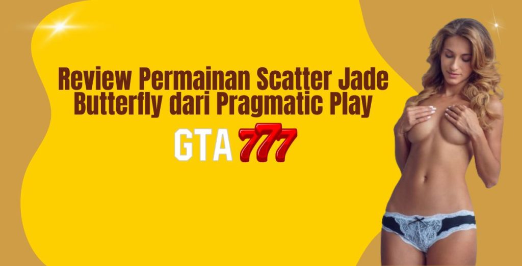 Review Permainan Scatter Jade Butterfly dari Pragmatic Play