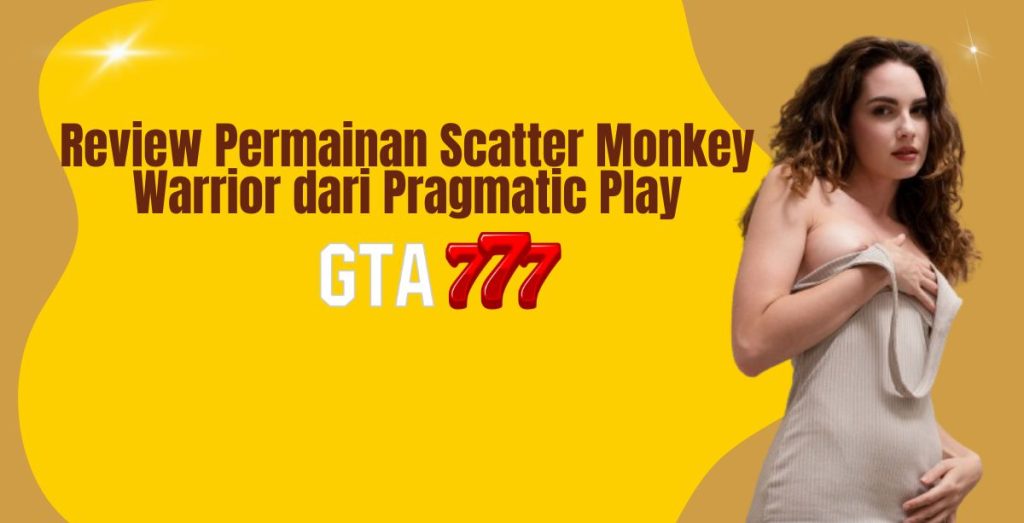 Review Permainan Scatter Monkey Warrior dari Pragmatic Play