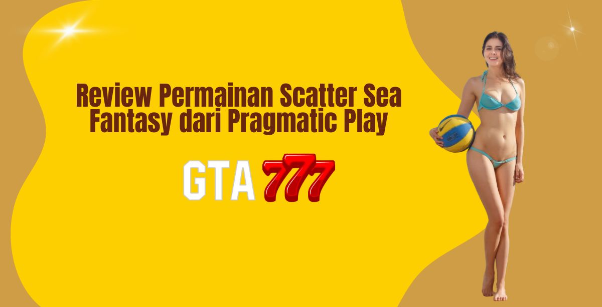 Review Permainan Scatter Sea Fantasy dari Pragmatic Play