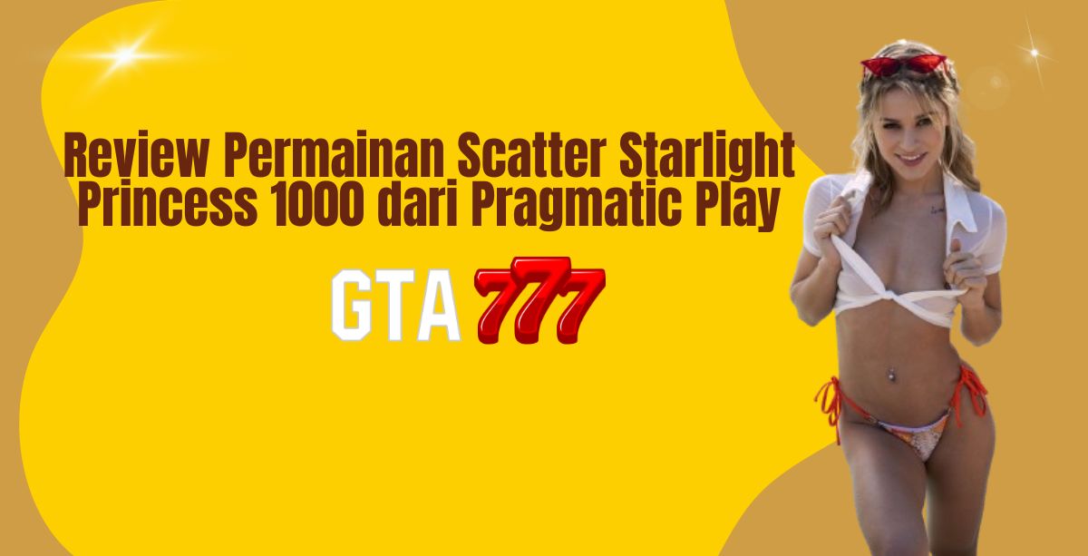 Review Permainan Scatter Starlight Princess 1000 dari Pragmatic Play
