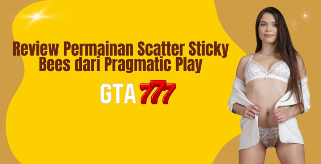 Review Permainan Scatter Sticky Bees dari Pragmatic Play