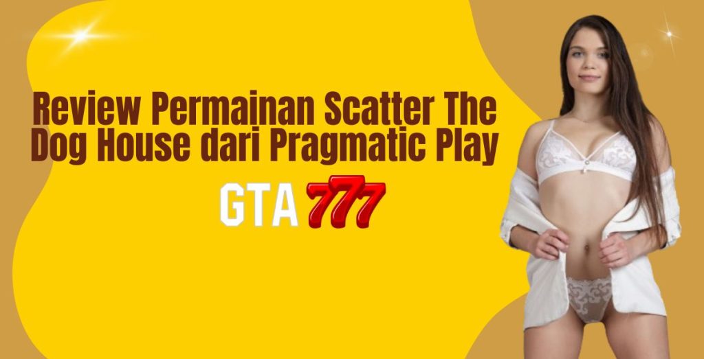 Review Permainan Scatter The Dog House dari Pragmatic Play