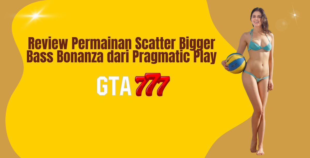 Review Permainan Scatter Bigger Bass Bonanza dari Pragmatic Play