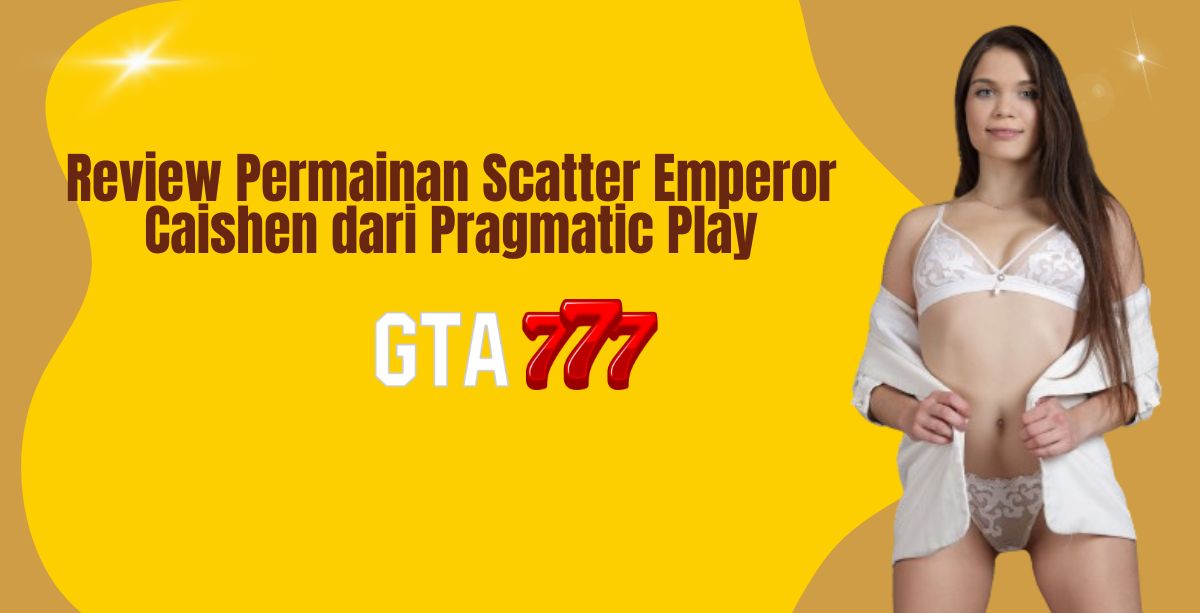 Review Permainan Scatter Emperor Caishen dari Pragmatic Play