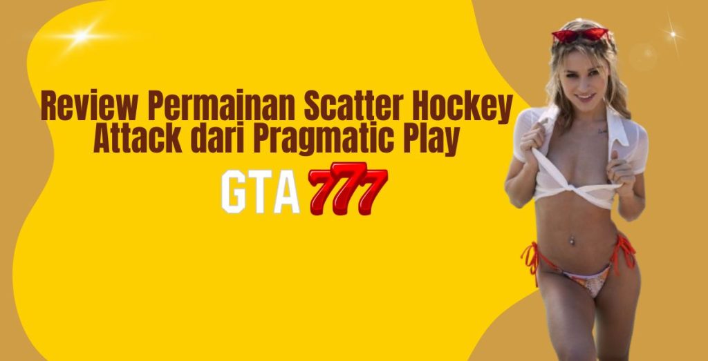 Review Permainan Scatter Hockey Attack dari Pragmatic Play